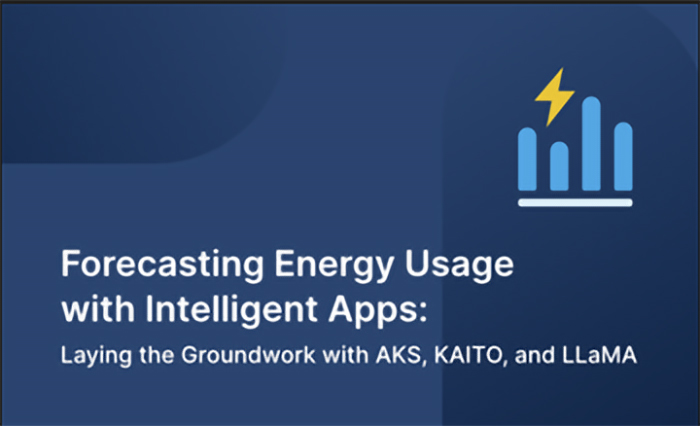Forecasting Energy Usage with Intelligent Apps: Laying the Groundwork with AKS, KAITO, and LLaMA