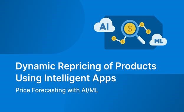 Dynamic Repricing of Products Using Intelligent Apps Part 2: Price Forecasting with AI/ML