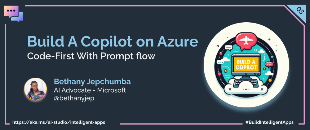 Build a Copilot on Azure Code-First with Promptflow